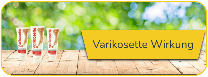 Varikosette Wirkung