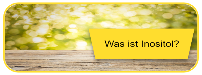 Was ist Inositol