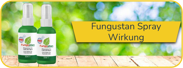 Fungustan Spray Wirkung Wirkungseintritt