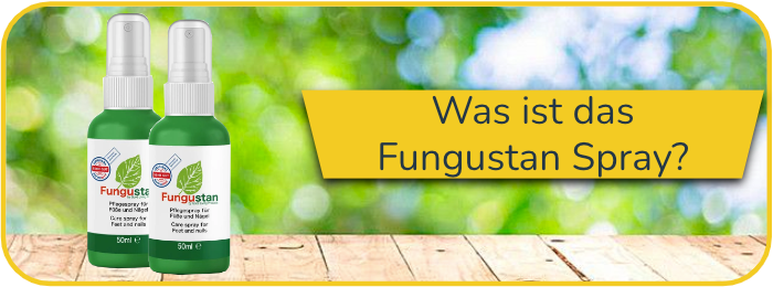 Was ist das Fungustan Spray