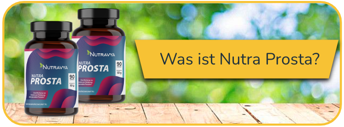 Was ist Nutra Prosta