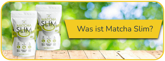 Was ist Matcha Slim Pulver