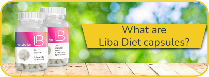 What are Liba Diet capsules