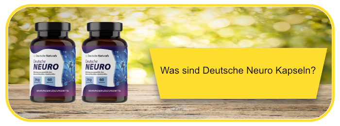 Deutsche Neuro Kapseln was ist das