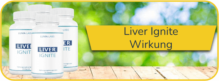 Liver Ignite Wirkung