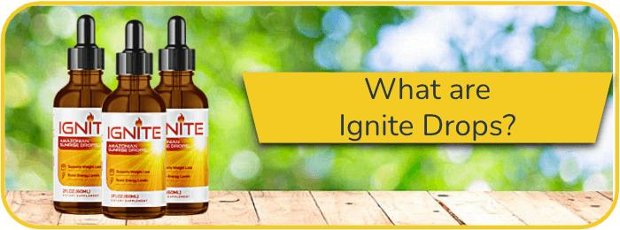 What are Ignite Drops