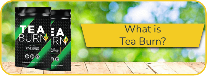 What is Tea Burn