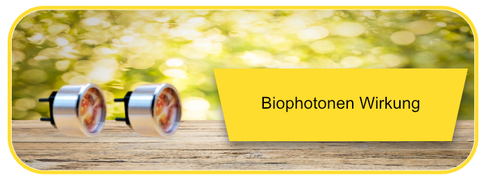 Biophotonen Wirkung