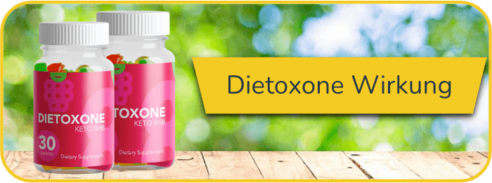 Dietoxone Wirkung Wirkungseintritt