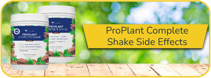 ProPlant Complete Shake Side Effects