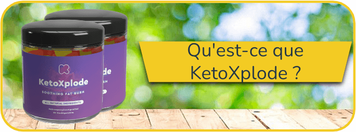 Quest-ce que KetoXplode