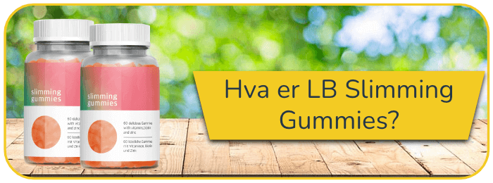 Hva er LB Gummies