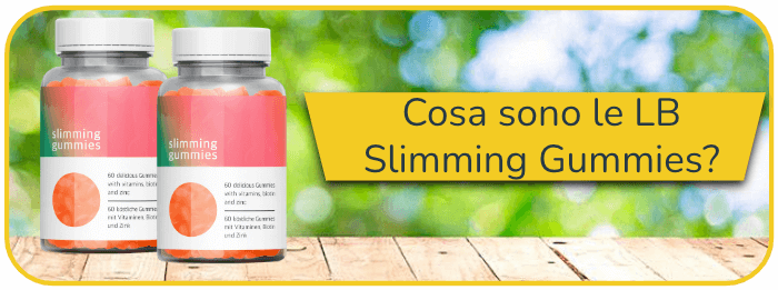 Cosa sono le Slimming Gummies LB